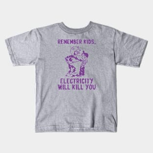 vintage electricity will kill you purple distressed Kids T-Shirt